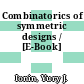 Combinatorics of symmetric designs / [E-Book]