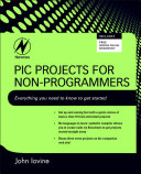 PIC projects for non-programmers [E-Book] /