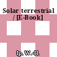 Solar terrestrial / [E-Book]