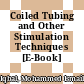 Coiled Tubing and Other Stimulation Techniques [E-Book]