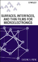 Surfaces, interfaces, an thin films for microelectronics /