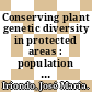 Conserving plant genetic diversity in protected areas : population management of crop wild relatives [E-Book] /