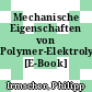 Mechanische Eigenschaften von Polymer-Elektrolyt-Membran-Brennstoffzellen [E-Book] /