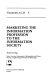 Marketing the information profession to the information society /
