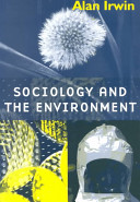 Sociology and the environment : a critical introduction to society, nature and knowledge /