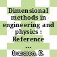 Dimensional methods in engineering and physics : Reference sets and the possibilities of their extension.