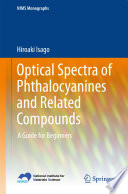 Optical Spectra of Phthalocyanines and Related Compounds [E-Book] : A Guide for Beginners /