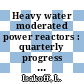 Heavy water moderated power reactors : quarterly progress report February, March, and April 1959 [E-Book]