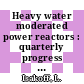 Heavy water moderated power reactors : quarterly progress report November 1957 through January 1958 [E-Book]