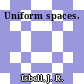 Uniform spaces.