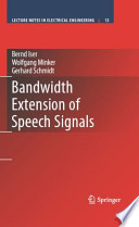 Bandwidth Extension of Speech Signals [E-Book] /