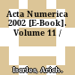 Acta Numerica 2002 [E-Book]. Volume 11 /