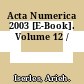 Acta Numerica 2003 [E-Book]. Volume 12 /