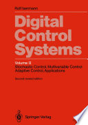 Digital control systems. Volume 2, Stochastic control, multivariable control, adaptive control, applications [E-Book] /