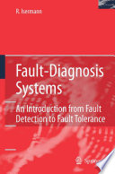 Fault-Diagnosis Systems [E-Book] : An Introduction from Fault Detection to Fault Tolerance /