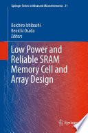 Low Power and Reliable SRAM Memory Cell and Array Design [E-Book] /