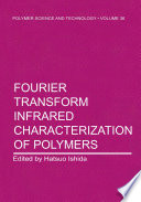 Fourier Transform Infrared Characterization of Polymers [E-Book] /