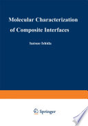 Molecular Characterization of Composite Interfaces [E-Book] /