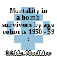 Mortality in a-bomb survivors by age cohorts 1950 - 59 : [E-Book]