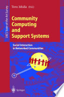 Community Computing and Support Systems [E-Book] : Social Interaction in Networked Communities /