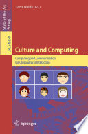 Culture and Computing [E-Book] : Computing and Communication for Crosscultural Interaction /