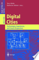 Digital Cities [E-Book] : Technologies, Experiences, and Future Perspectives /