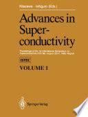 Advances in Superconductivity [E-Book] : Proceedings of the 1st International Symposium on Superconductivity (ISS ’88), August 28–31, 1988, Nagoya /