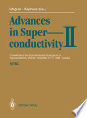 Advances in Superconductivity II [E-Book] : Proceedings of the 2nd International Symposium on Superconductivity (ISS ’89), November 14–17, 1989, Tsukuba /