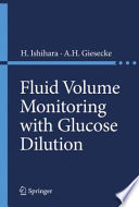 Fluid Volume Monitoring with Glucose Dilution [E-Book] /
