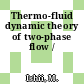 Thermo-fluid dynamic theory of two-phase flow /