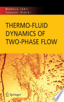 Thermo-Fluid Dynamics of Two-Phase Flow [E-Book] /