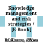 Knowledge management and risk strategies / [E-Book]