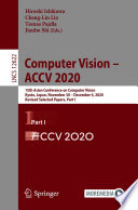 Computer Vision - ACCV 2020 [E-Book] : 15th Asian Conference on Computer Vision, Kyoto, Japan, November 30 - December 4, 2020, Revised Selected Papers, Part I /
