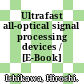 Ultrafast all-optical signal processing devices / [E-Book]