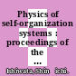 Physics of self-organization systems : proceedings of the 5th 21st Century COE symposium, Tokyo, Japan, 13-14 September 2007 [E-Book] /