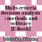 Multi-criteria decision analysis : methods and software [E-Book] /