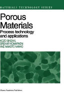 Porous materials : process technology and applications /