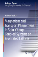 Magnetism and Transport Phenomena in Spin-Charge Coupled Systems on Frustrated Lattices [E-Book] /