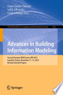 Advances in Building Information Modeling [E-Book] : Second Eurasian BIM Forum, EBF 2021, Istanbul, Turkey, November 11-12, 2021, Revised Selected Papers /