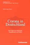 Corona in Deutschland : die Folgen für Wirtschaft, Gesellschaft und Politik /