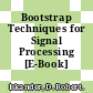 Bootstrap Techniques for Signal Processing [E-Book] /