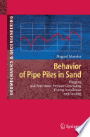 Behavior of Pipe Piles in Sand [E-Book] : Plugging and Pore-Water Pressure Generation During Installation and Loading /