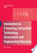 Innovations in E-learning, Instruction Technology, Assessment, and Engineering Education [E-Book] /