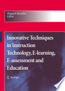 Innovative Techniques in Instruction Technology, E-learning, E-assessment, and Education [E-Book] /