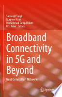 Broadband Connectivity in 5G and Beyond [E-Book] : Next Generation Networks /