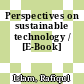 Perspectives on sustainable technology / [E-Book]