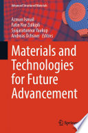 Materials and Technologies for Future Advancement [E-Book] /