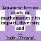Japanese lesson study in mathematics : its impact, diversity and potential for educational improvement [E-Book] /