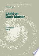 Light on Dark Matter [E-Book] : Proceedings of the First IRAS Conference, Held in Noordwijk, the Netherlands, 10–14 June 1985 /