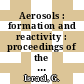 Aerosols : formation and reactivity : proceedings of the 2nd International Aerosol Conference held Berlin 22. - 26. Sepbember 1986.